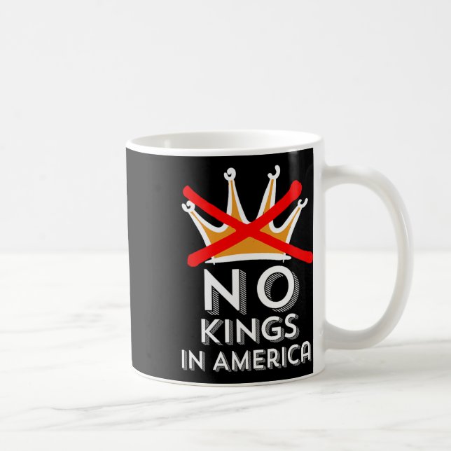 No Kings In America We Don't Do Kings Patriotic An Coffee Mug (Right)