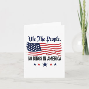No Kings In America We The People  Card