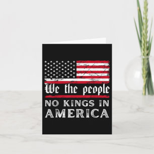 No Kings In America We The People Card