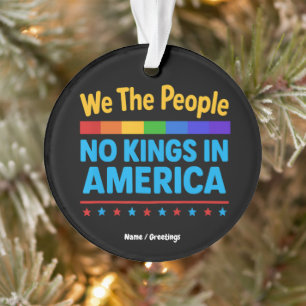 No Kings In America We The People Equality Freedom Ornament