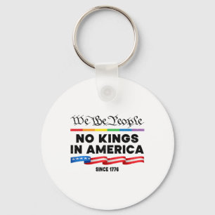 No Kings In America We The People Political Protes Key Ring