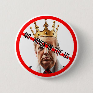 No Kings in American Anti- Trump 6 Cm Round Badge