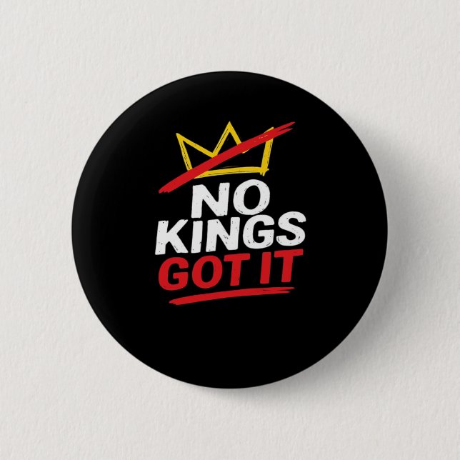 No Kings It Creative Casual 6 Cm Round Badge (Front)