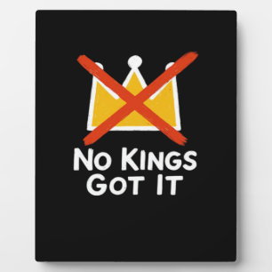 No Kings It - Defiant To The People Anti-Tyranny 1 Plaque