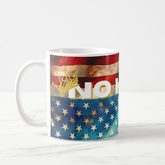 No Kings Mug – Bold Patriotic Art Desig (Left)
