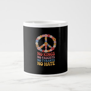 No Kings No Fascists No Tyrants No Hate Large Coffee Mug