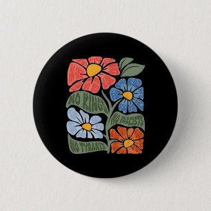 No Kings No Fascists No Tyrants No Nazis 1 6 Cm Round Badge