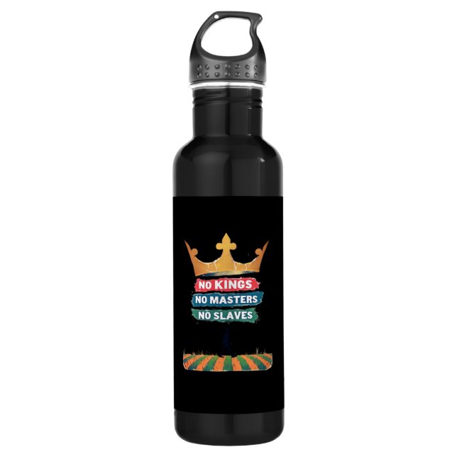 No Kings No Masters No Slaves Anti Authoritarian P 710 Ml Water Bottle (Front)