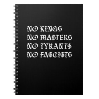 No Kings No Masters No Tyrants No Fascists Style Notebook