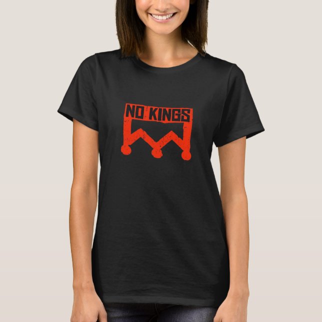 No Kings Protest Graphic Grunge Crown  American Cl T-Shirt (Front)