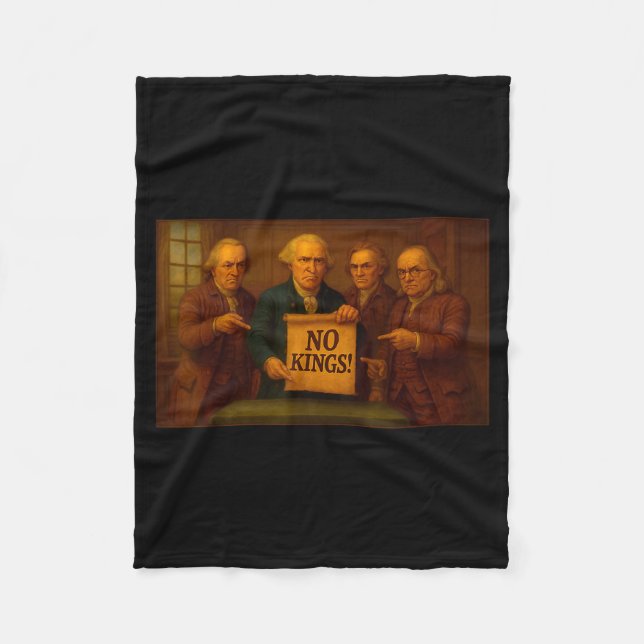 No Kings Protest Sign Funny Founding Fathers Disap Fleece Blanket (Front)