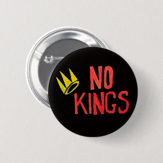 No Kings Proud to be An American Sign 6 Cm Round Badge