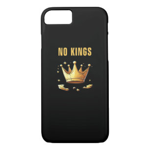 No Kings. Simple Yet Impactful Visual Of A Destroy iPhone 8/7 Case