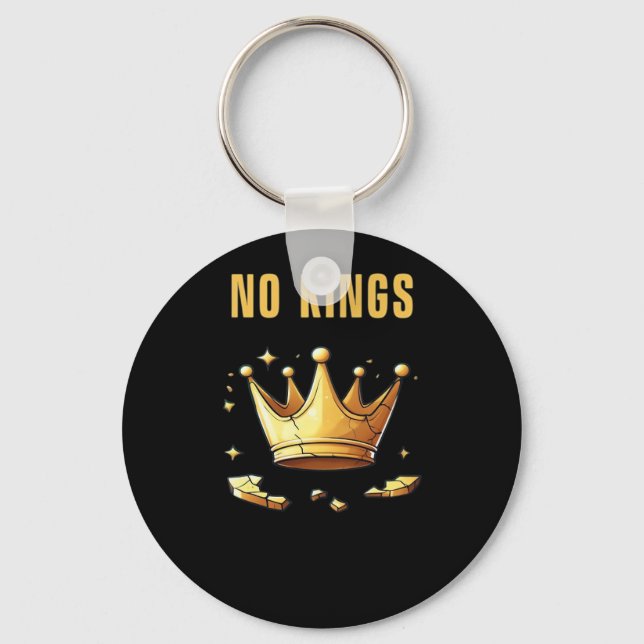 No Kings. Simple Yet Impactful Visual Of A Destroy Key Ring (Front)