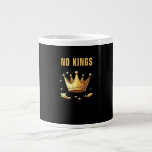 No Kings. Simple Yet Impactful Visual Of A Destroy Large Coffee Mug
