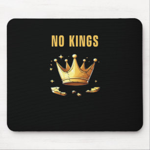 No Kings. Simple Yet Impactful Visual Of A Destroy Mouse Mat