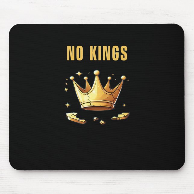 No Kings. Simple Yet Impactful Visual Of A Destroy Mouse Mat (Front)