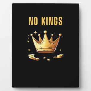No Kings. Simple Yet Impactful Visual Of A Destroy Plaque