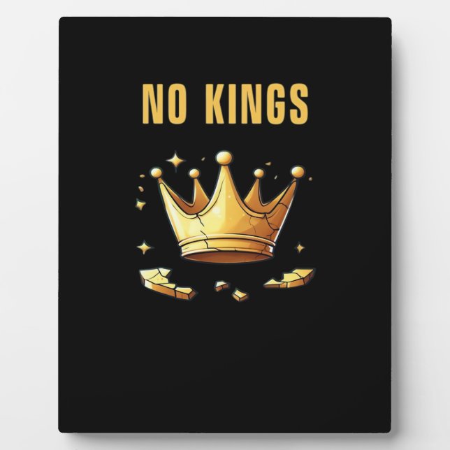 No Kings. Simple Yet Impactful Visual Of A Destroy Plaque (Front)