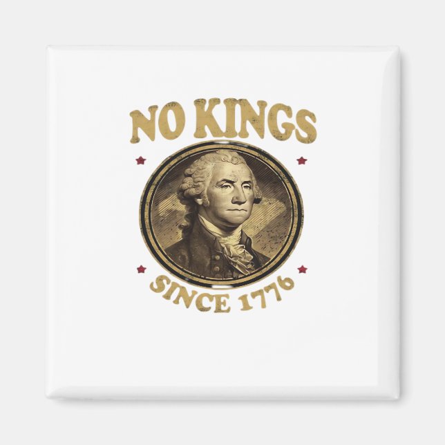 No Kings Since 1776 Classic Magnet (Front)