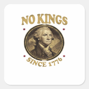 No Kings Since 1776 Classic Square Sticker