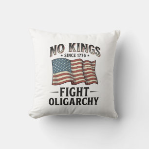 No Kings Since 1776 Fight Oligarchy Vintage Design Cushion