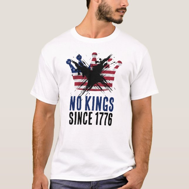 NO KINGS SINCE 1776 USA flag crown rustic T-Shirt (Front)