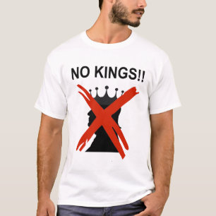 NO KINGS T-Shirt
