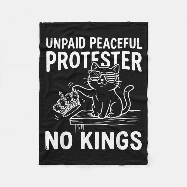 No Kings Unpaid Peaceful Protester Funny Cat Fleece Blanket (Front)