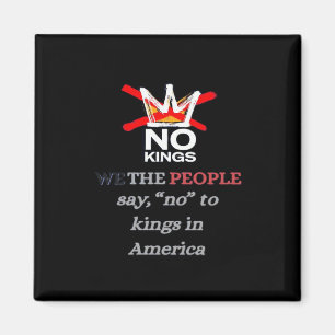 No Kings We The People Say No To Tyranny Classic Magnet
