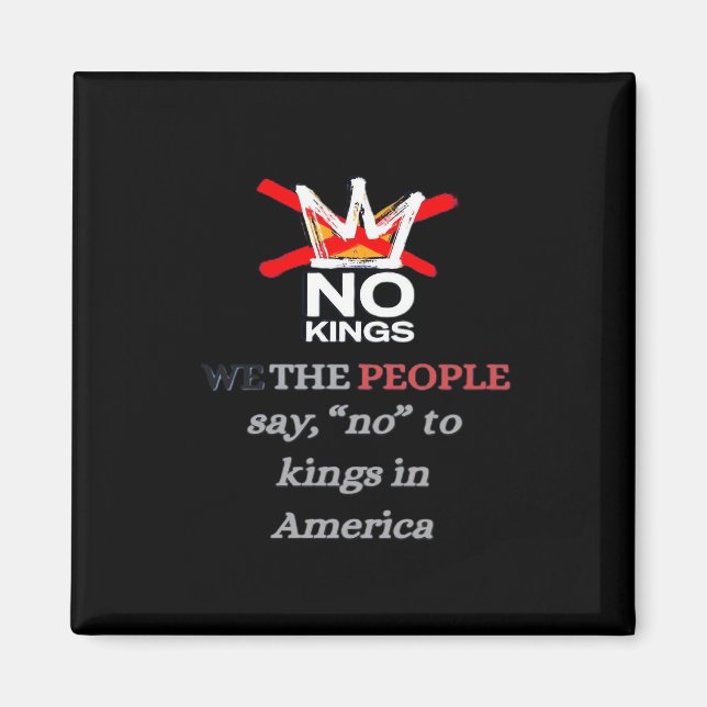 No Kings We The People Say No To Tyranny Classic Magnet (Front)