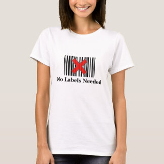 No Labels Needed T-Shirt