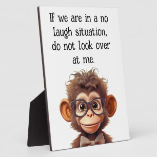 No laugh situation ha ha plaque