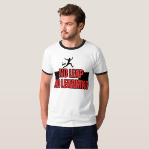 No Leap No Learning T-Shirt