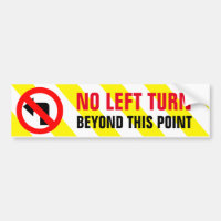 No Left Turn Beyond This Point Warning Sign