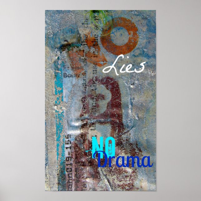 No Lies, No Drama Mixed Media Poster (Front)