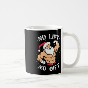 No Lift No Gift Bodybuilding  Coffee Mug