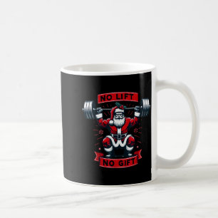 No Lift No Gift Christmas Santa Gym Squat Weightli Coffee Mug