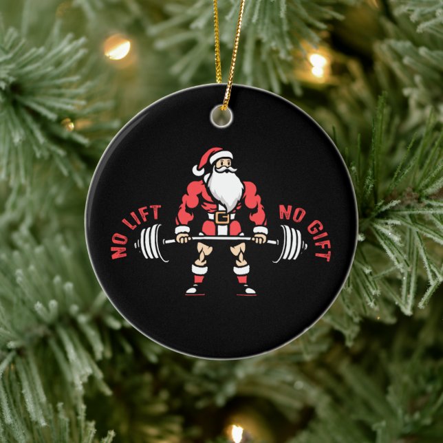 No Lift No Gift Christmas Santa Lifting Ornament (Tree)