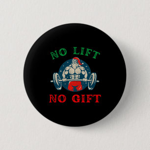 No Lift No Gift Funny Workout Santa Christmas Gym 6 Cm Round Badge