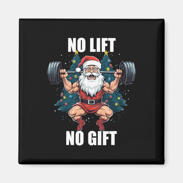 No Lift No Gift Santa Claus Christmas Gym Bodybuil Magnet (Front)