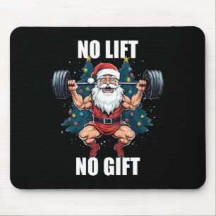 No Lift No Gift Santa Claus Christmas Gym Bodybuil Mouse Mat