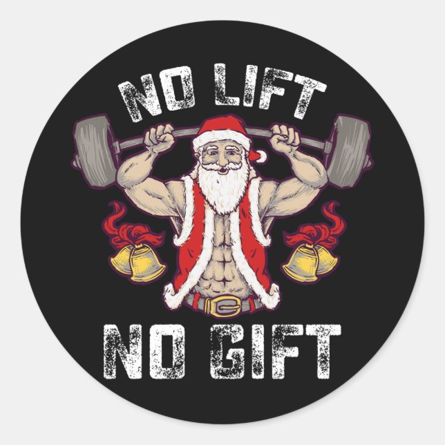 No Lift No Gift Santa Gym Workout Fitness Christma Classic Round Sticker (Front)