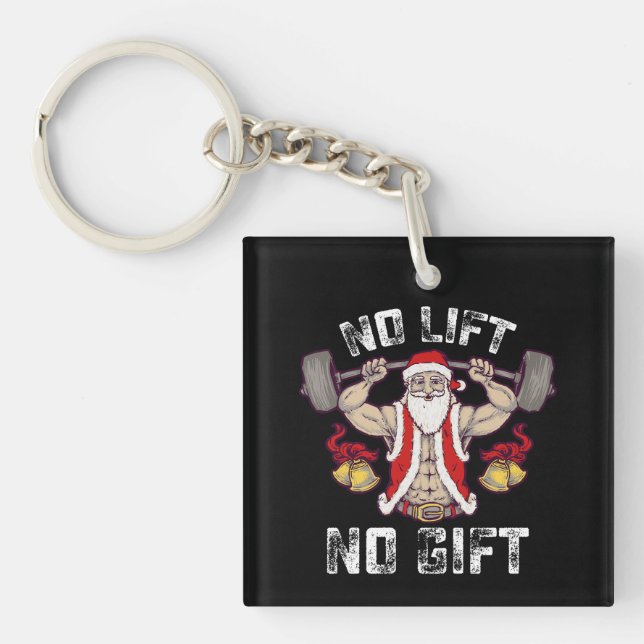 No Lift No Gift Santa Gym Workout Fitness Christma Key Ring (Front)