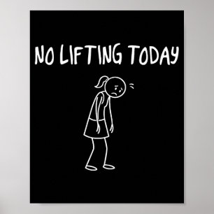 No Lifting Today Funny Sad Figure Sarcastic Pun Sp Poster