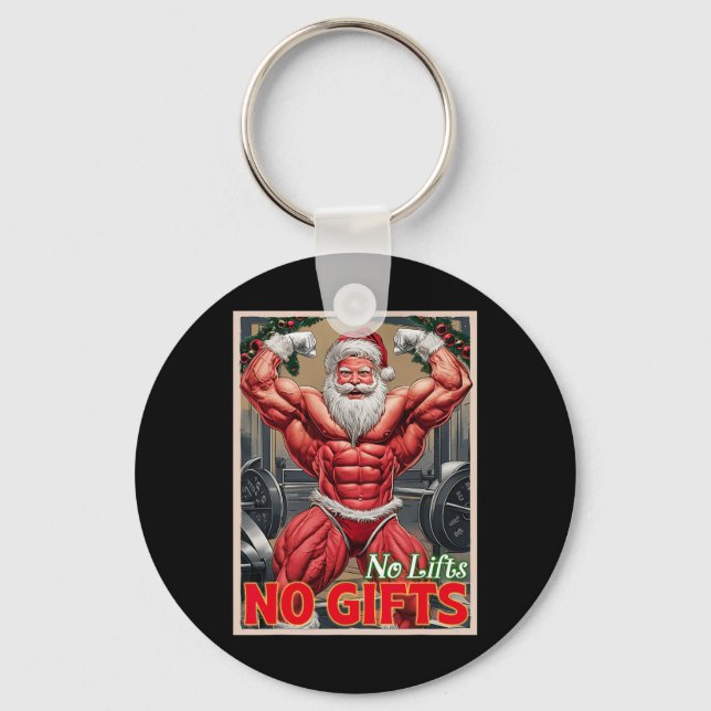 No Lifts No Gifts Funny Muscle Gain Santa Gym Body Key Ring (Front)