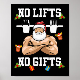 No Lifts No Gifts - Weightlifter Bodybuilding Chri Poster