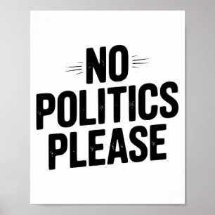 No Litics Please Funny Casual Humor Premium Tri-bl Poster