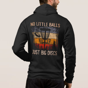 No Little Balls Just Big Discs Frisbee Golfing Hoo Hoodie
