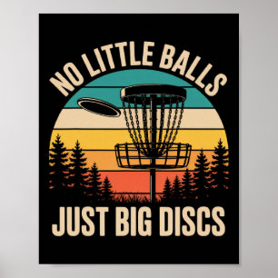 No Little Just Big Discs Funny Frisbee Disc Golf Poster